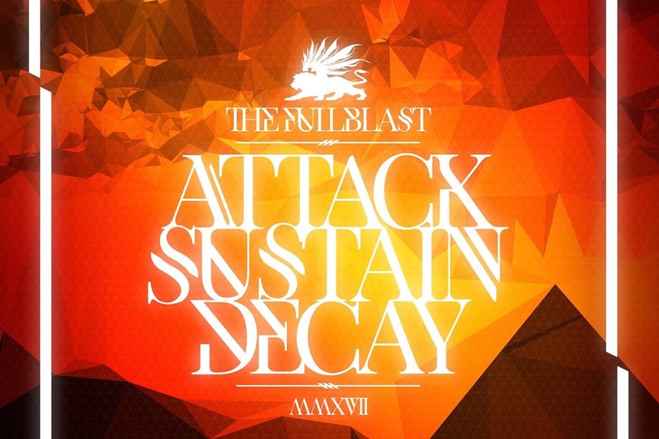 Attack.Sustain.Decay EP (2017) – The Fullblast